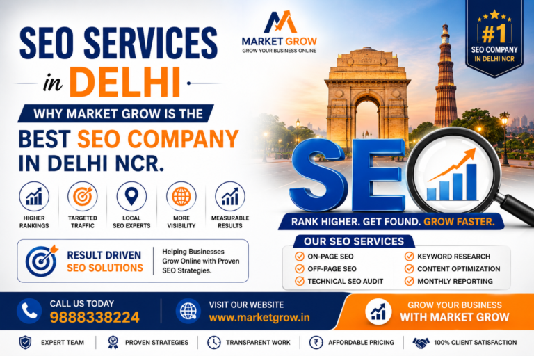 SEO Services in Delhi – Why Market Grow is the Best SEO Company in Delhi NCR